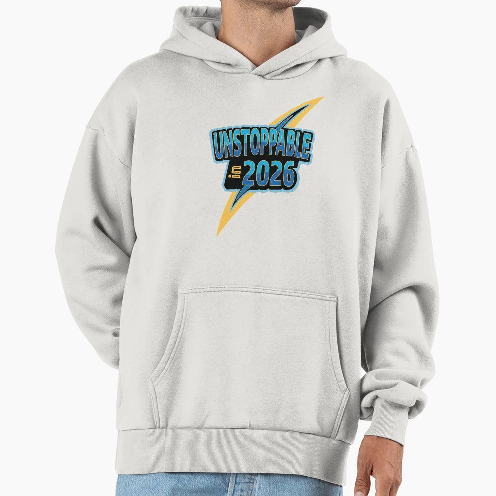 Unstoppable 2026 Hoodie - Casual Everyday Wear Men Women - T-Shirt, Sweatshirt, Hoodie