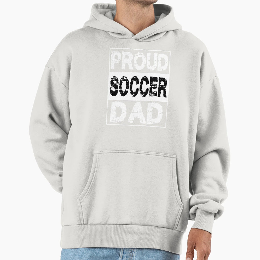 Proud Soccer Dad Hoodie - Custom Art Print for Adults - T-Shirt, Sweatshirt, Hoodie