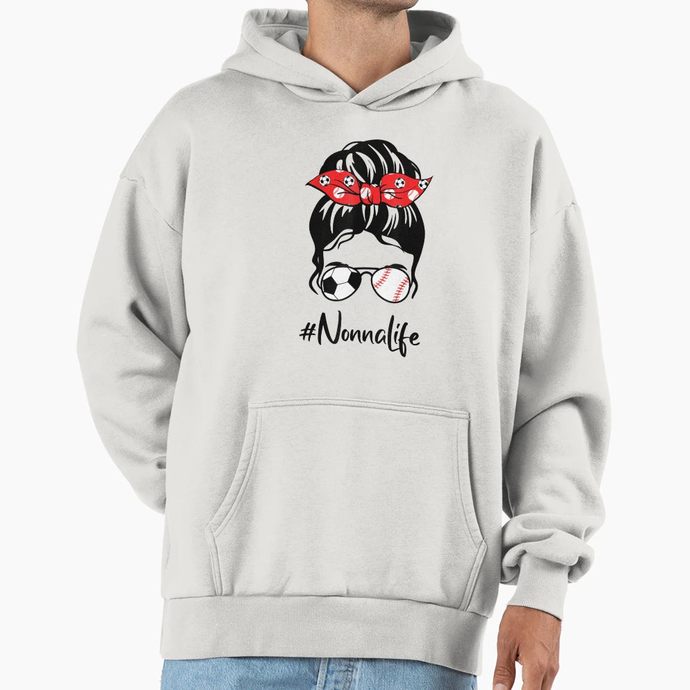 Classy Nonna Life Soccer Messy Bun Hoodie - Trendy Graphic Men Women - T-Shirt, Sweatshirt, Hoodie