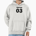 Sister 03 Hoodie - Fun Novelty Design for Adults - T-Shirt, Sweatshirt, Hoodie