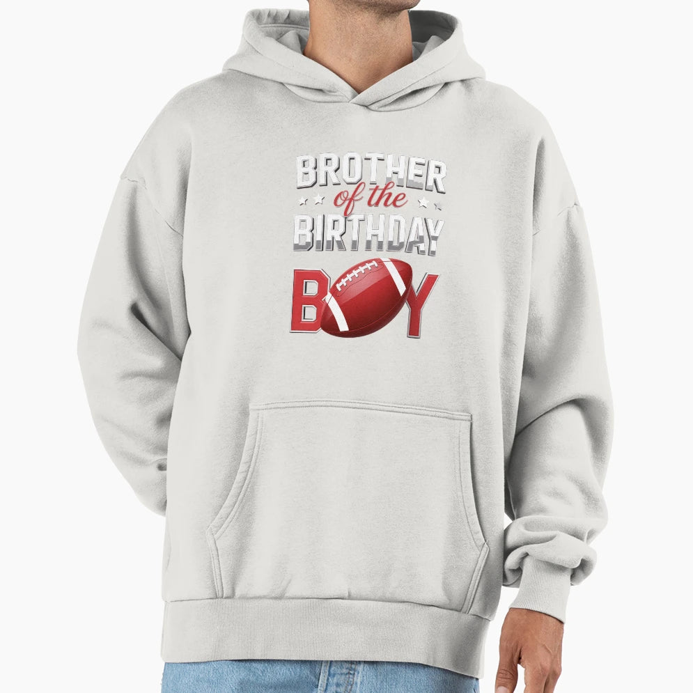 Brother Football Birthday Family Hoodie - Fun Novelty Design for Adults - T-Shirt, Sweatshirt, Hoodie