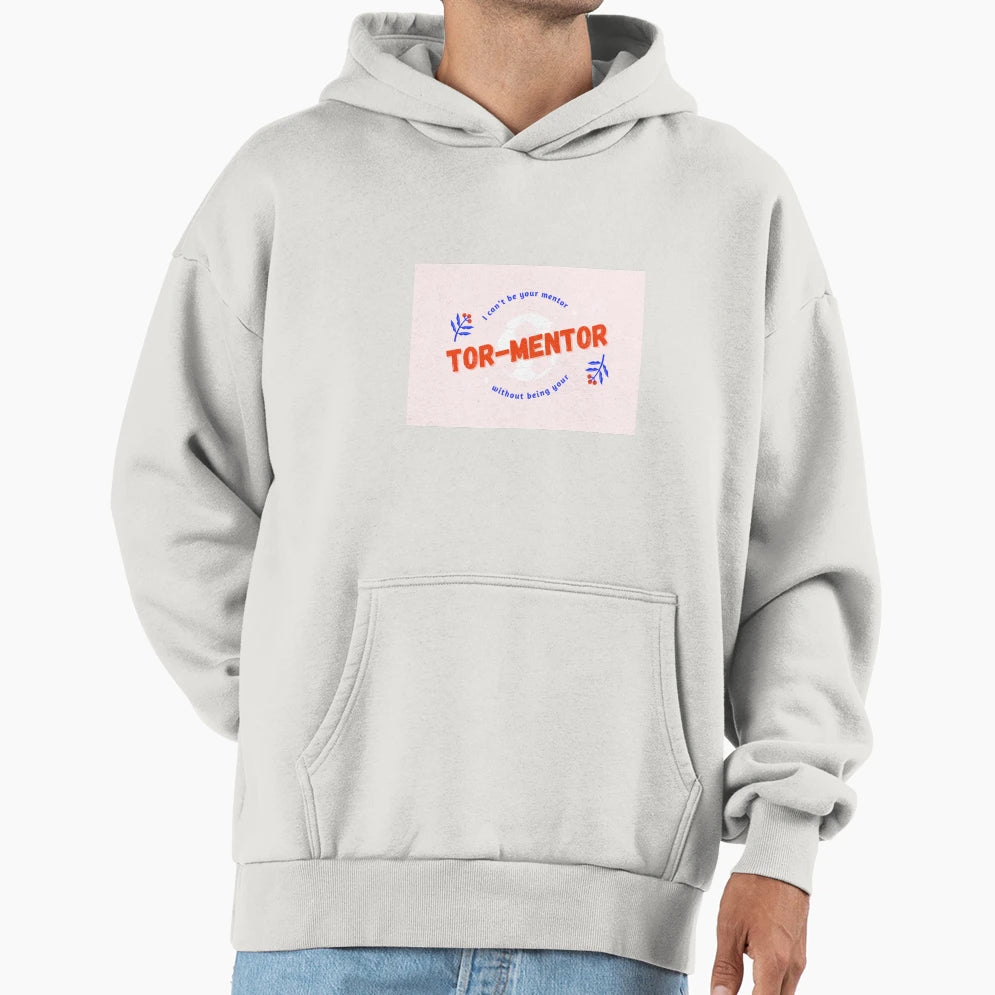 I Cant Be Your Mentor Without Hoodie - Casual Everyday Wear for Adults - T-Shirt, Sweatshirt, Hoodie