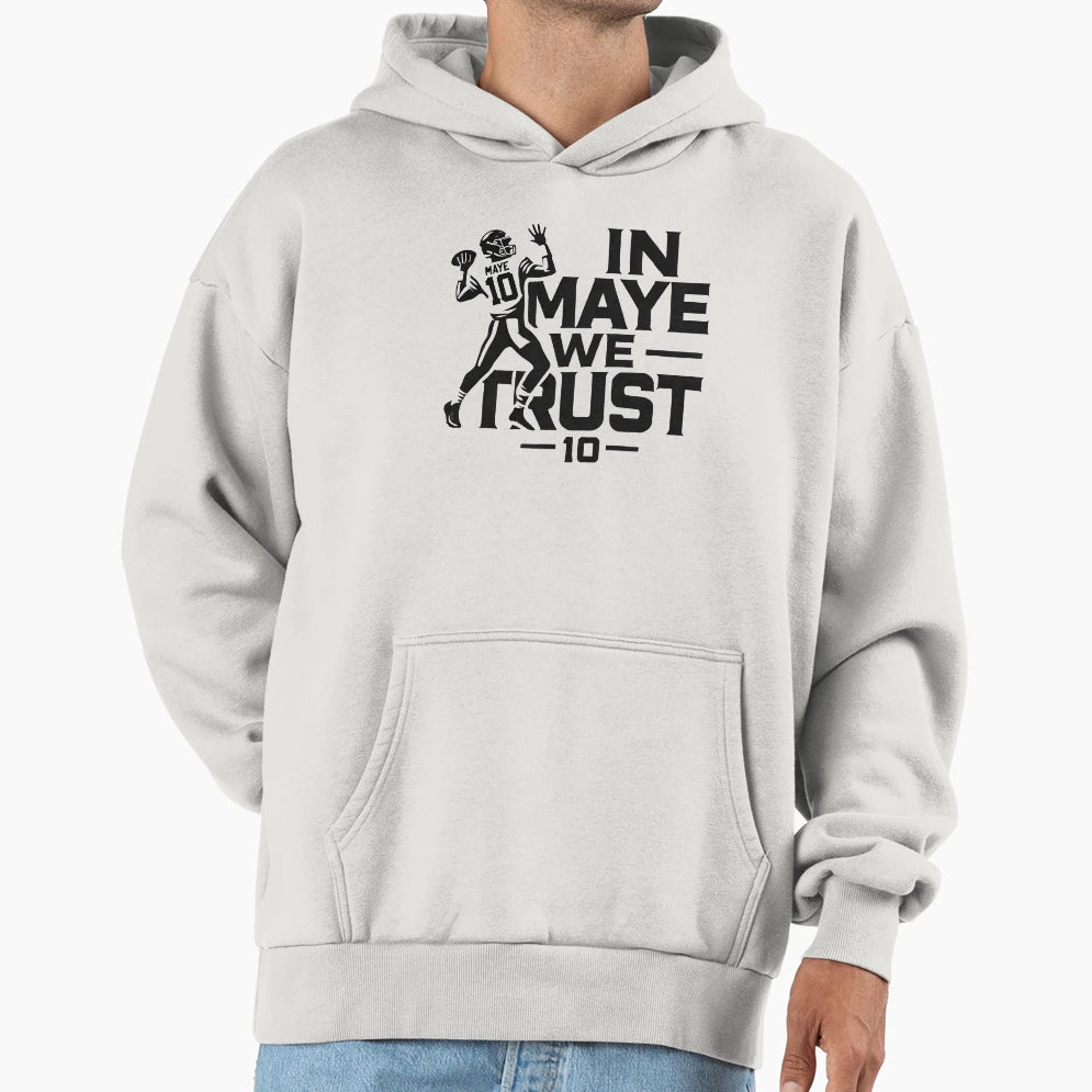 Drake Maye We Trust Hoodie - Graphic Print Unisex - T-Shirt, Sweatshirt, Hoodie