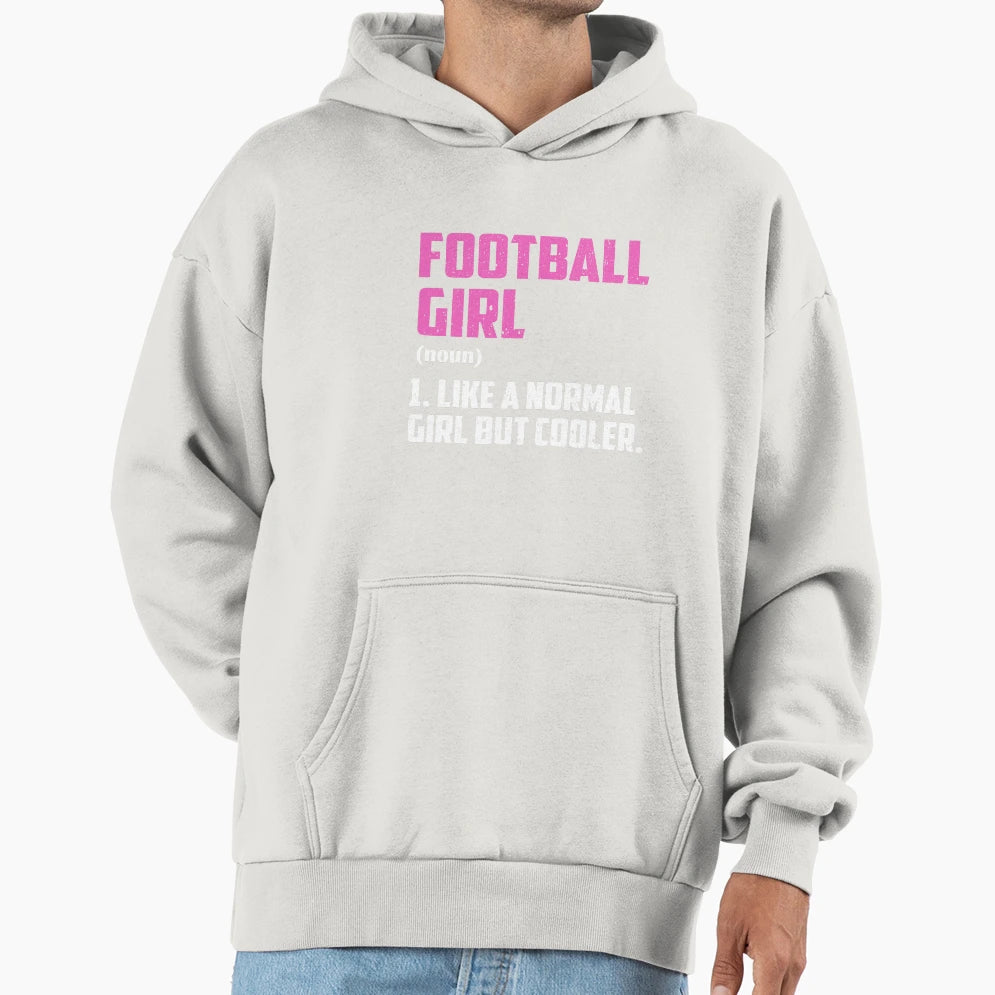 Football Like Normal But Cooler Hoodie - Fun Novelty Design Unisex - T-Shirt, Sweatshirt, Hoodie