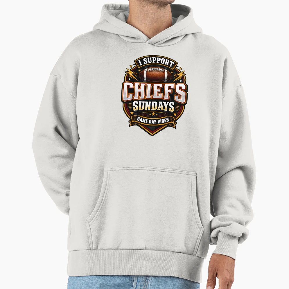 I Support Chiefs Sundays Game Day Vibes Hoodie - Graphic Print Unisex - T-Shirt, Sweatshirt, Hoodie