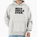 Best Uncle Ever Hoodie - Aesthetic Graphic Unisex - T-Shirt, Sweatshirt, Hoodie