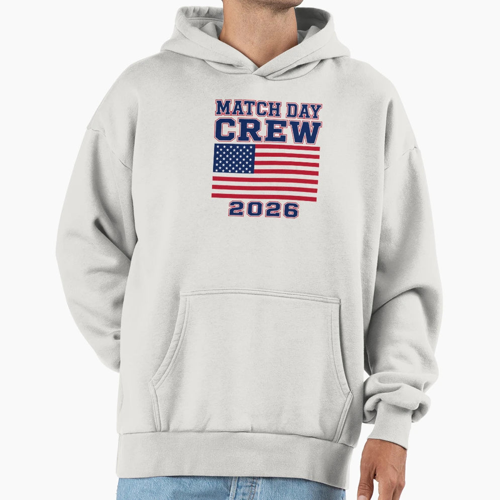 Usa Match Day Crew 2026 Football Fan Hoodie - Unique Graphic Men Women - T-Shirt, Sweatshirt, Hoodie