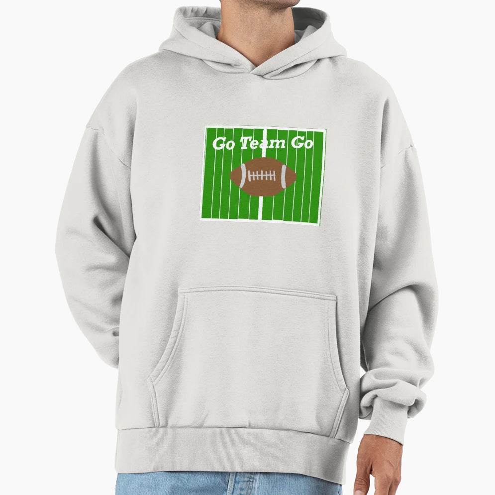 Go Team Go Hoodie - Trendy Graphic Men Women - T-Shirt, Sweatshirt, Hoodie