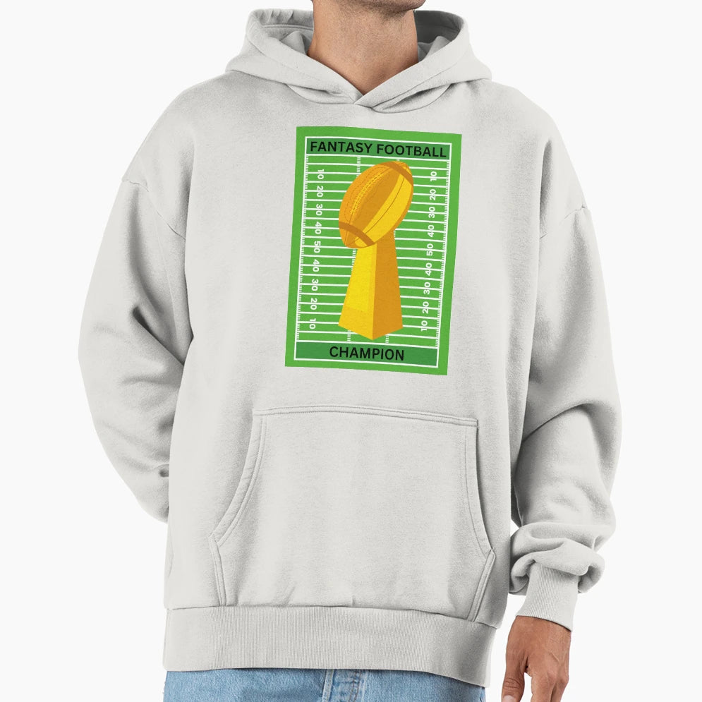 Fantasy Football Champion Hoodie - Novelty Apparel Men Women - T-Shirt, Sweatshirt, Hoodie