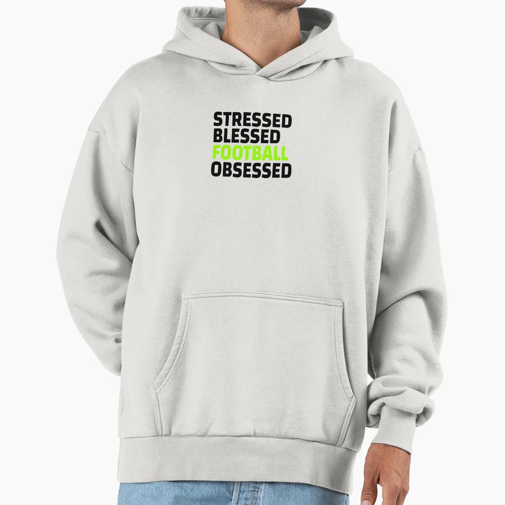 Stressed Blessed Football Obsessed Hoodie - Casual Everyday Wear for Adults - T-Shirt, Sweatshirt, Hoodie