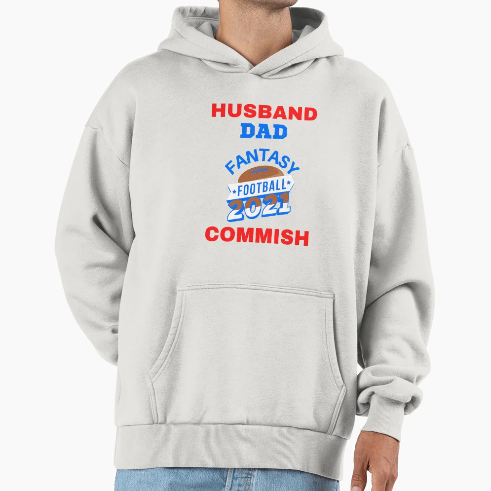 Husband Dad Fantasy Football Commish Hoodie - Custom Art Print for Adults - T-Shirt, Sweatshirt, Hoodie