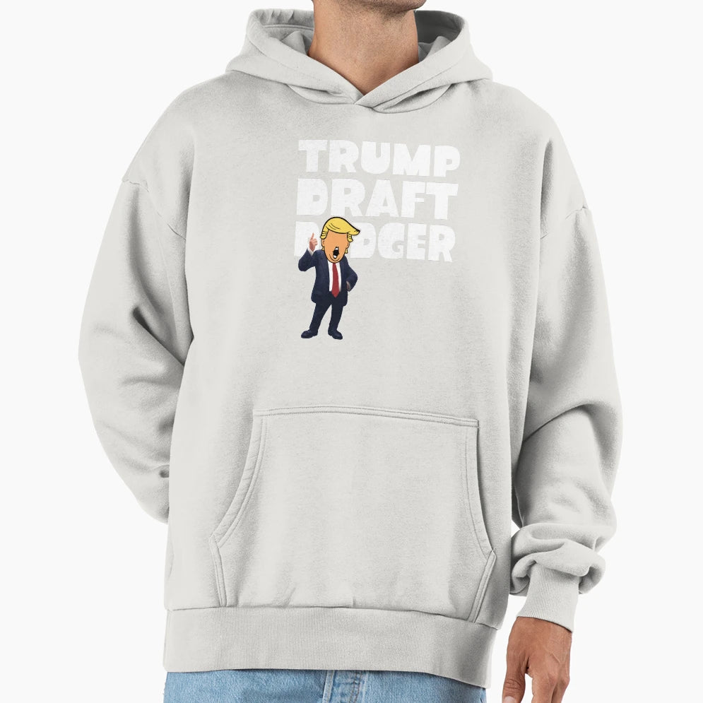 Trump Draft Dodger Hoodie - Unique Graphic Men Women - T-Shirt, Sweatshirt, Hoodie