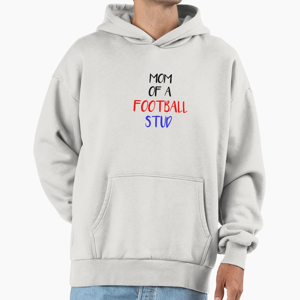 Mom Football Stud Hoodie - Custom Art Print Unisex - T-Shirt, Sweatshirt, Hoodie