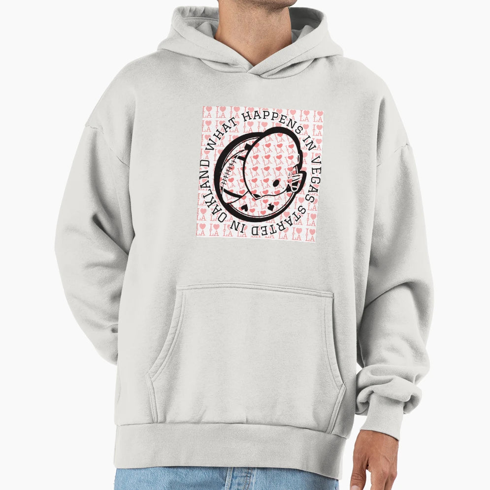 What Happens Vegas Started Oakland Hoodie - Casual Everyday Wear Unisex - T-Shirt, Sweatshirt, Hoodie