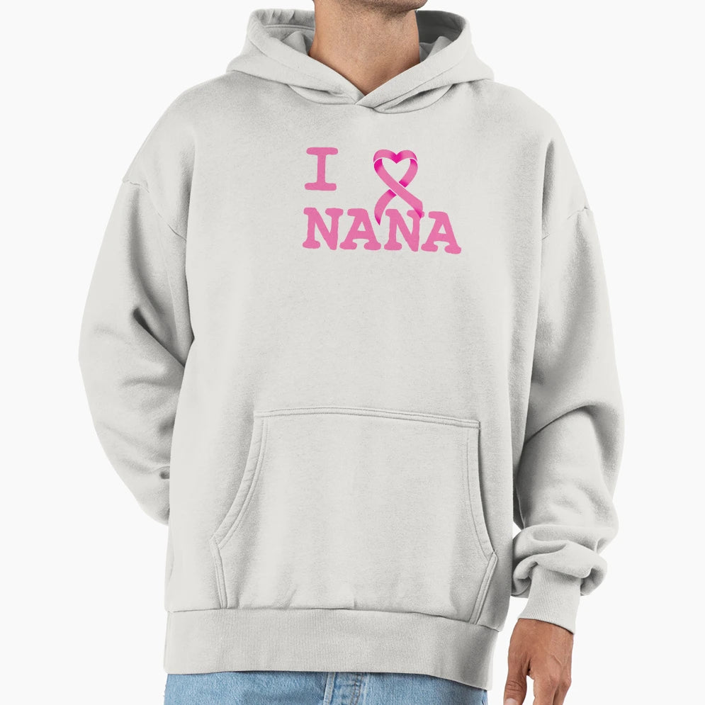 I Love Nana Hoodie - Trendy Graphic Men Women - T-Shirt, Sweatshirt, Hoodie