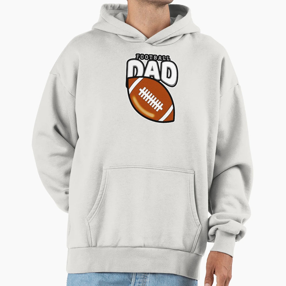 Football Dad Hoodie - Streetwear Style for Adults - T-Shirt, Sweatshirt, Hoodie