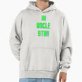 Hi Uncle Stu Hoodie - Custom Art Print Unisex - T-Shirt, Sweatshirt, Hoodie