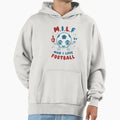 I Love Football Milf Footy Soccer Pun Dad Hoodie - Trendy Graphic Unisex - T-Shirt, Sweatshirt, Hoodie