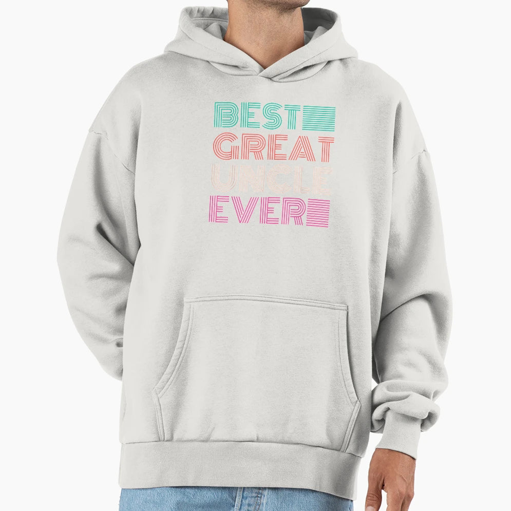 Funny Fathers Day Best Great Uncle Ever Hoodie - Graphic Print Men Women - T-Shirt, Sweatshirt, Hoodie