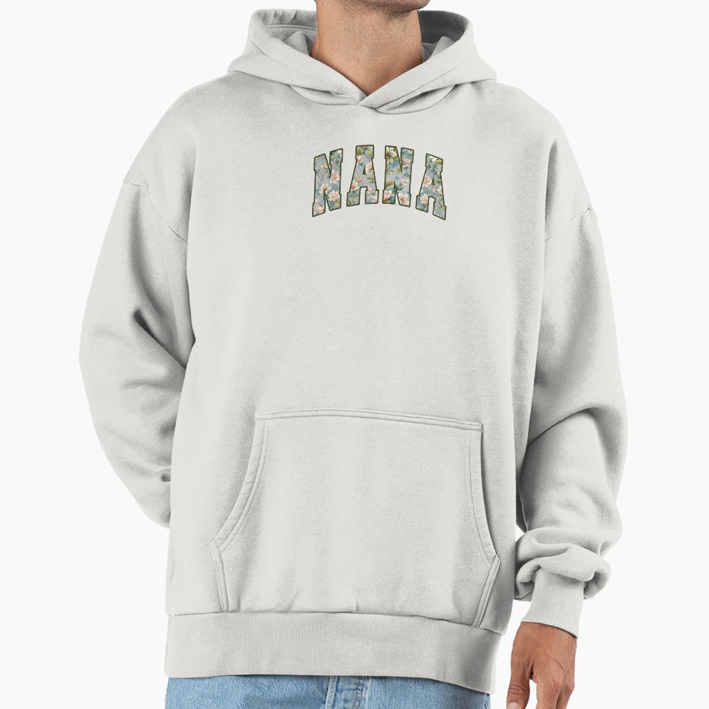 Grandmothers Day Nana Floral Text Hoodie - Casual Everyday Wear for Adults - T-Shirt, Sweatshirt, Hoodie