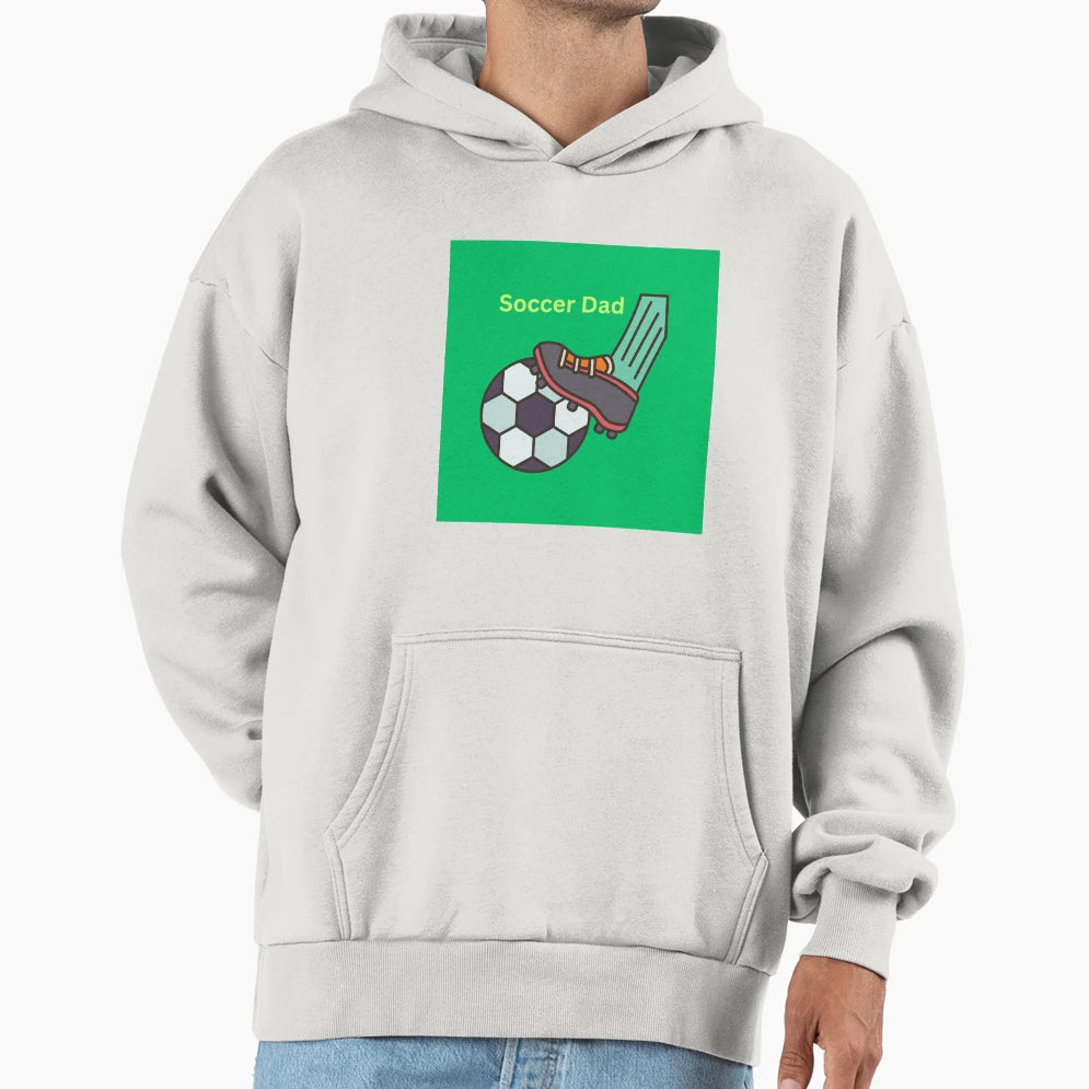 Soccer Dad Hoodie - Unique Graphic for Adults - T-Shirt, Sweatshirt, Hoodie