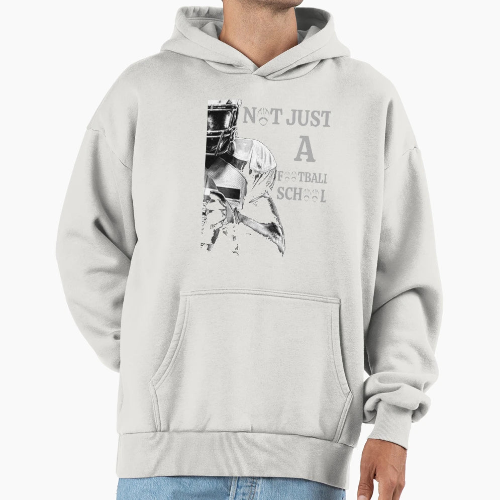 Not Just Football School Hoodie - Fun Novelty Design Unisex - T-Shirt, Sweatshirt, Hoodie