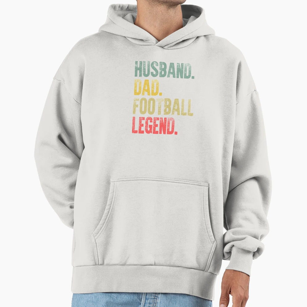 Funny Husband Dad Football Legend T-Shirt - Casual Everyday Wear Unisex - T-Shirt, Sweatshirt, Hoodie