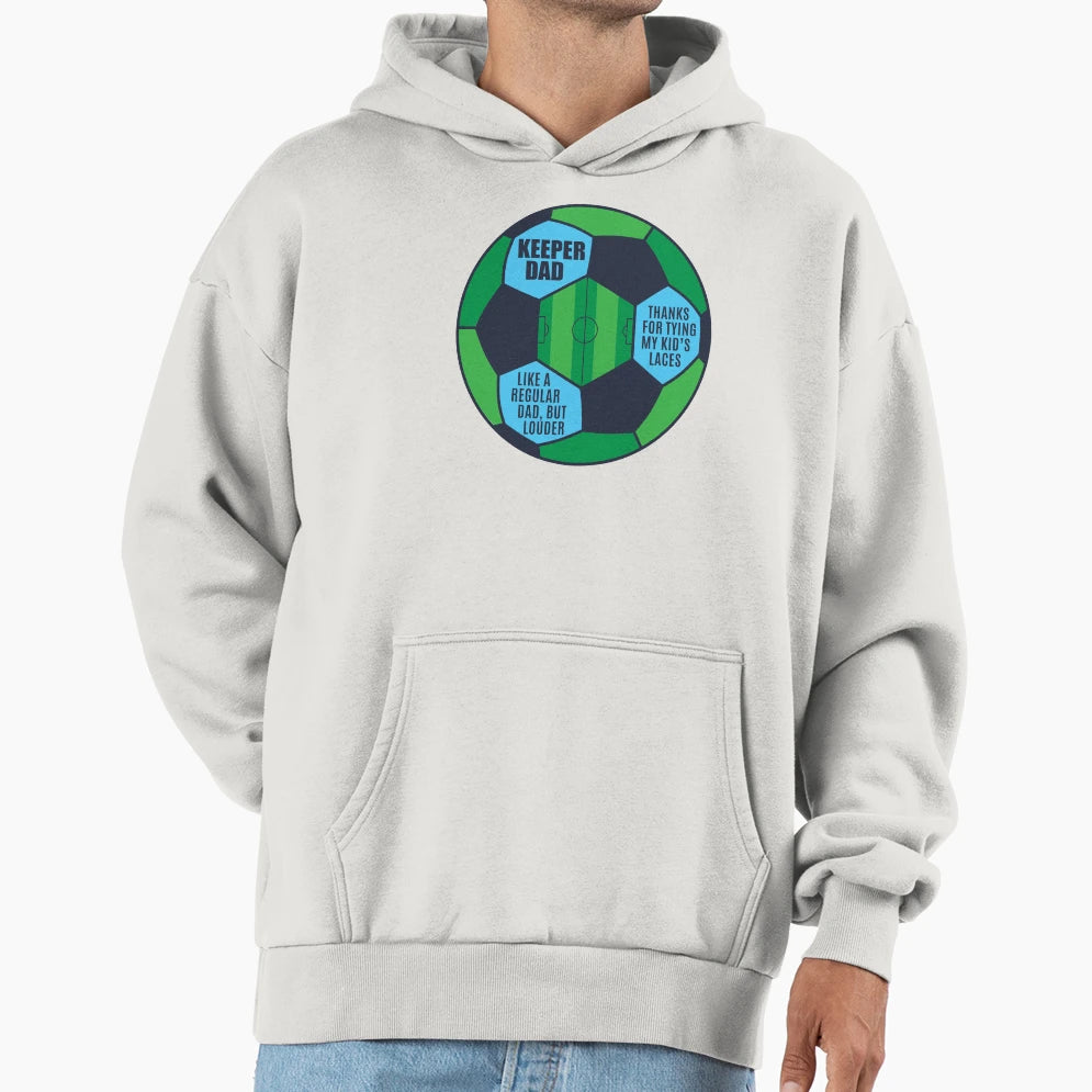 Keeper Dad Louder Hoodie - Casual Everyday Wear Men Women - T-Shirt, Sweatshirt, Hoodie