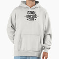 Uncles Club New Uncle Hoodie - Casual Everyday Wear Men Women - T-Shirt, Sweatshirt, Hoodie