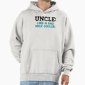 Uncle Like Dad Only Cooler Hoodie - Custom Art Print for Adults - T-Shirt, Sweatshirt, Hoodie