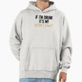 If Im Drunk Its My Sisters Fault Funny Hoodie - Minimalist Print Unisex - T-Shirt, Sweatshirt, Hoodie