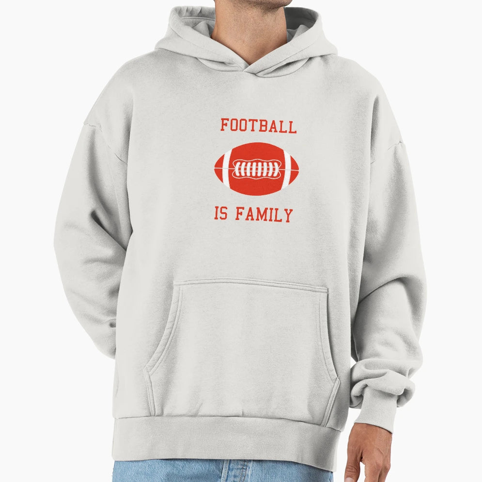 Football Is Family Hoodie - Fun Novelty Design Men Women - T-Shirt, Sweatshirt, Hoodie