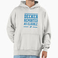 Decker Reported As Eligible Hoodie - Casual Everyday Wear Unisex - T-Shirt, Sweatshirt, Hoodie