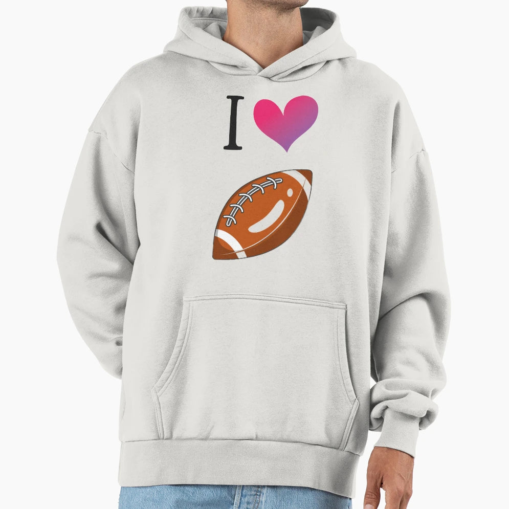 I Love American Football Hoodie - Streetwear Style Unisex - T-Shirt, Sweatshirt, Hoodie