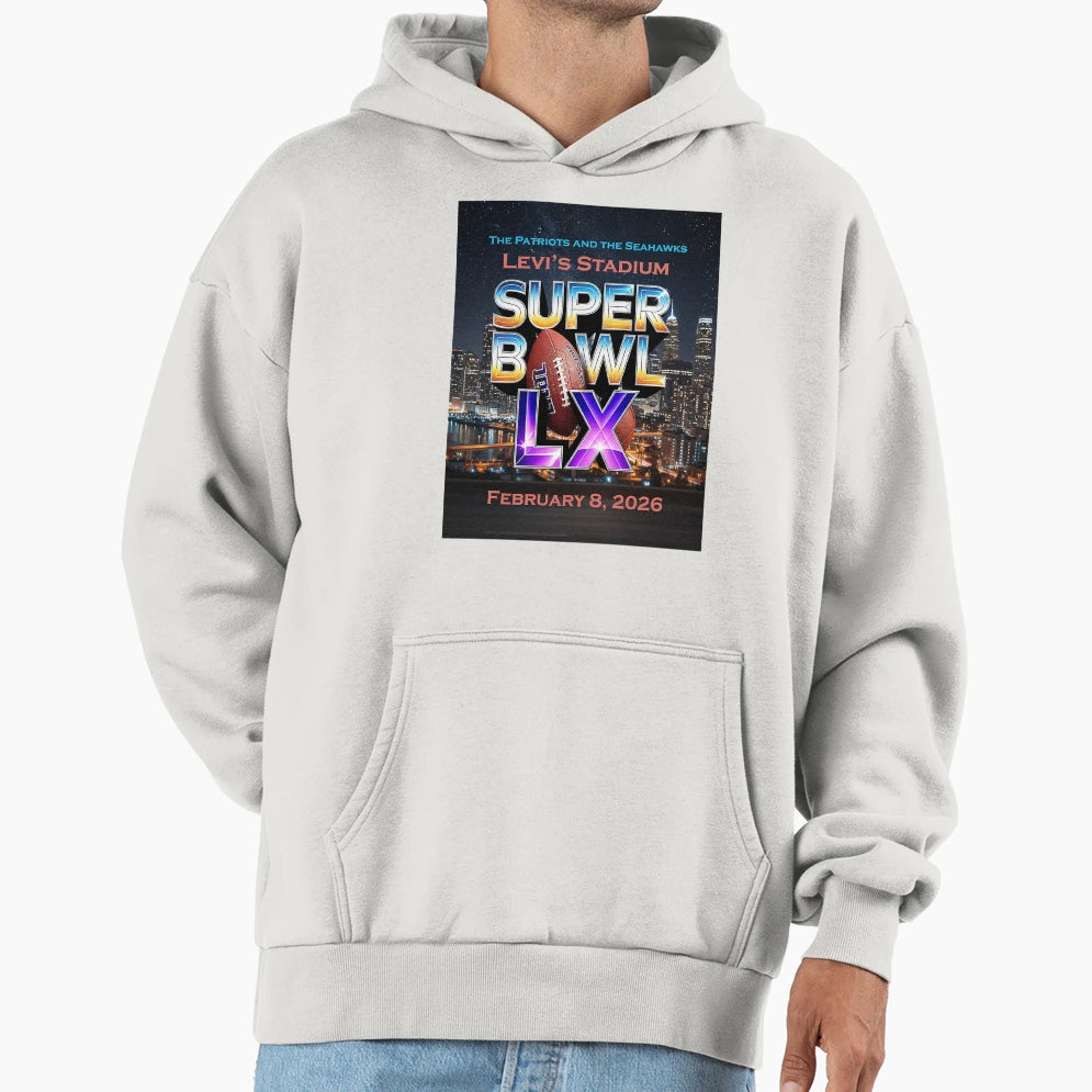 Super Bowl Lx Levis Stadium February Hoodie - Streetwear Style for Adults - T-Shirt, Sweatshirt, Hoodie