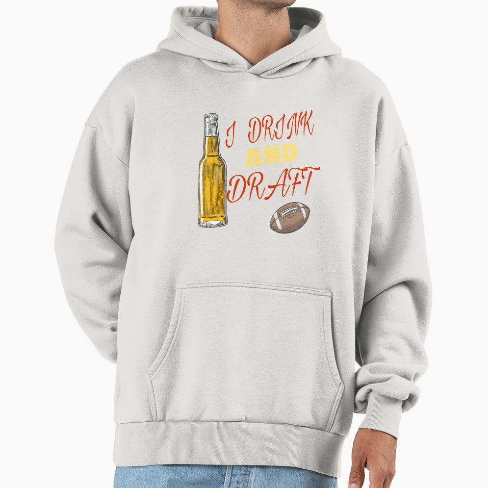I Drink And Draft T-Shirt - Unique Graphic Unisex - T-Shirt, Sweatshirt, Hoodie