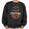 Funny Awesome Structural Drafter Job Sweatshirt - Custom Art Print Unisex - T-Shirt, Sweatshirt, Hoodie
