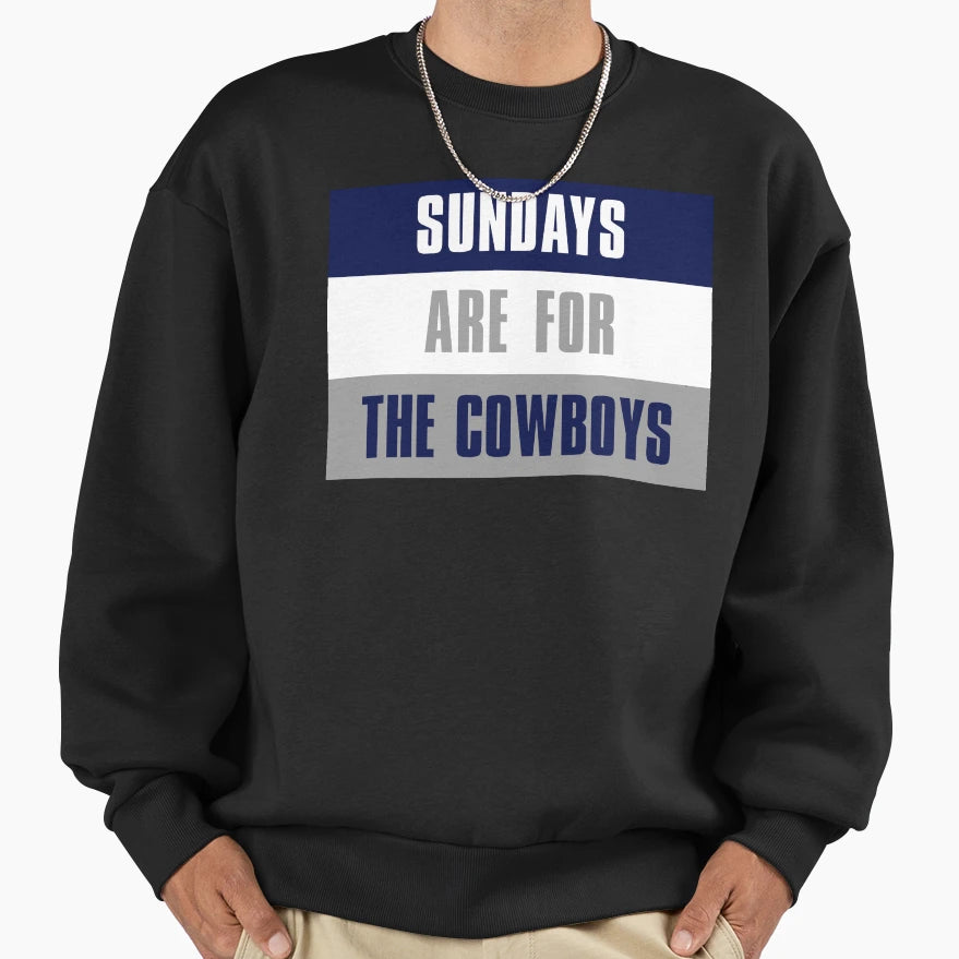 Sundays Are Cowboys Dallas Cowboys Sweatshirt - Aesthetic Graphic Unisex - T-Shirt, Sweatshirt, Hoodie