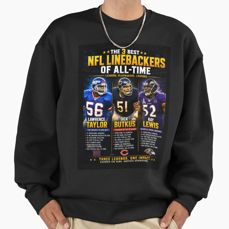 Pro Football 3 Greatest Linebackers All Sweatshirt - Unique Graphic Unisex - T-Shirt, Sweatshirt, Hoodie