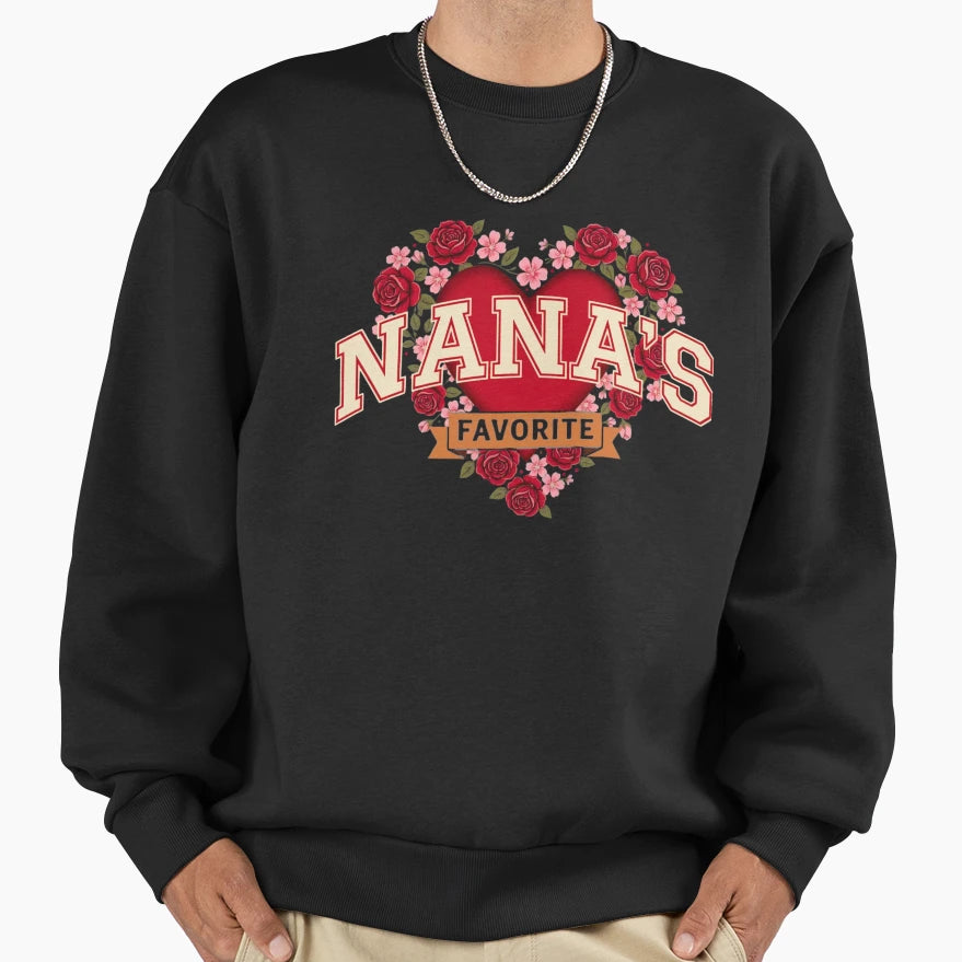 Nanas Favorite Grandmother Gift Sweatshirt - Streetwear Style Men Women - T-Shirt, Sweatshirt, Hoodie