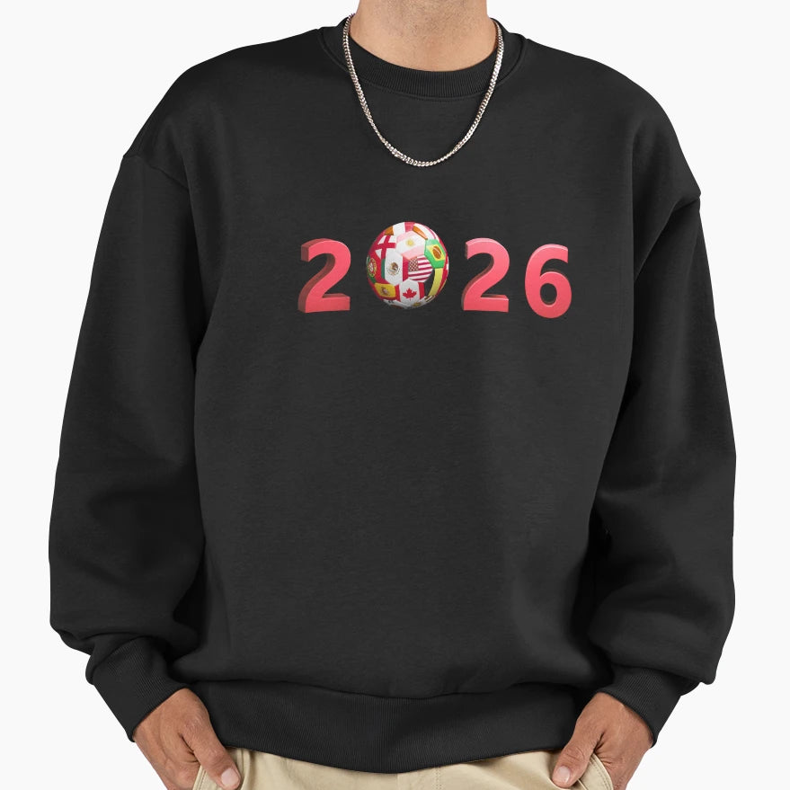 2026 World Cup Global Soccer Year Sweatshirt - Novelty Apparel Men Women - T-Shirt, Sweatshirt, Hoodie