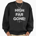 John Sterling It Is High It Is Far It Sweatshirt - Novelty Apparel Unisex - T-Shirt, Sweatshirt, Hoodie