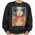 Nana Anime New Nana Anime You Sweatshirt - Streetwear Style Unisex - T-Shirt, Sweatshirt, Hoodie