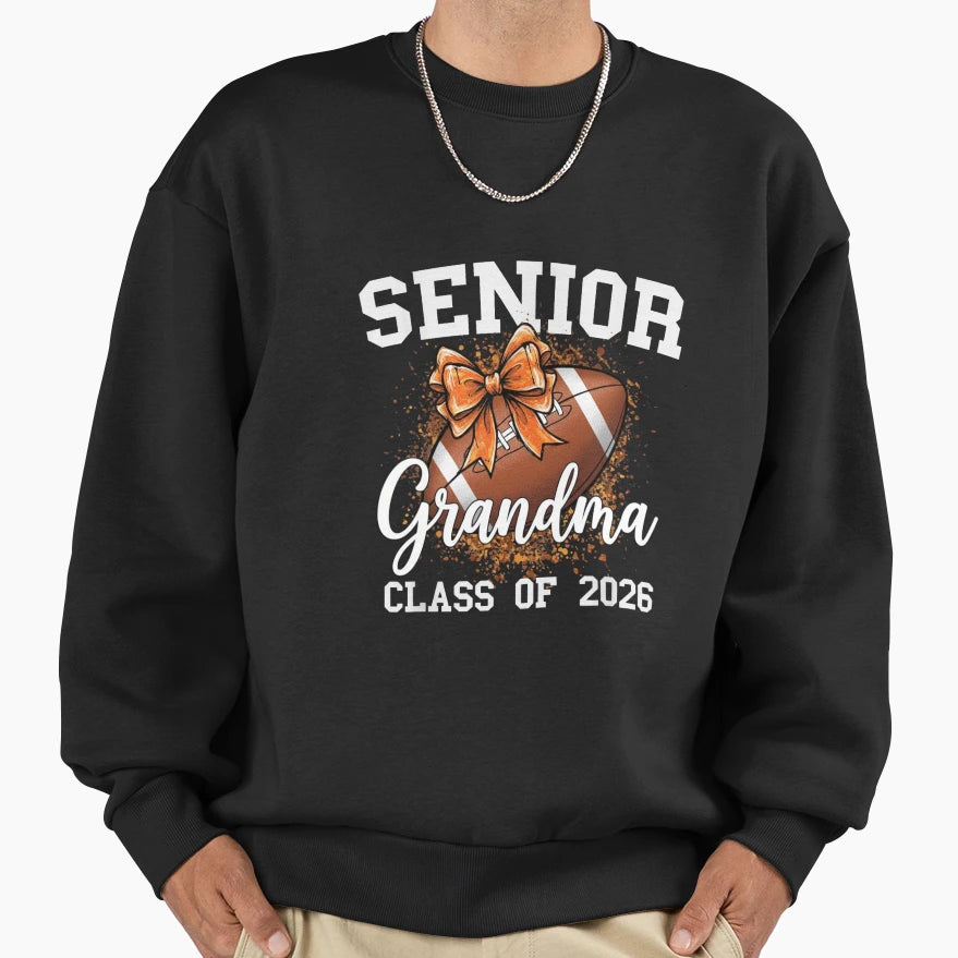 Senior Football Grandma Class 2026 Sweatshirt - Trendy Graphic Unisex - T-Shirt, Sweatshirt, Hoodie