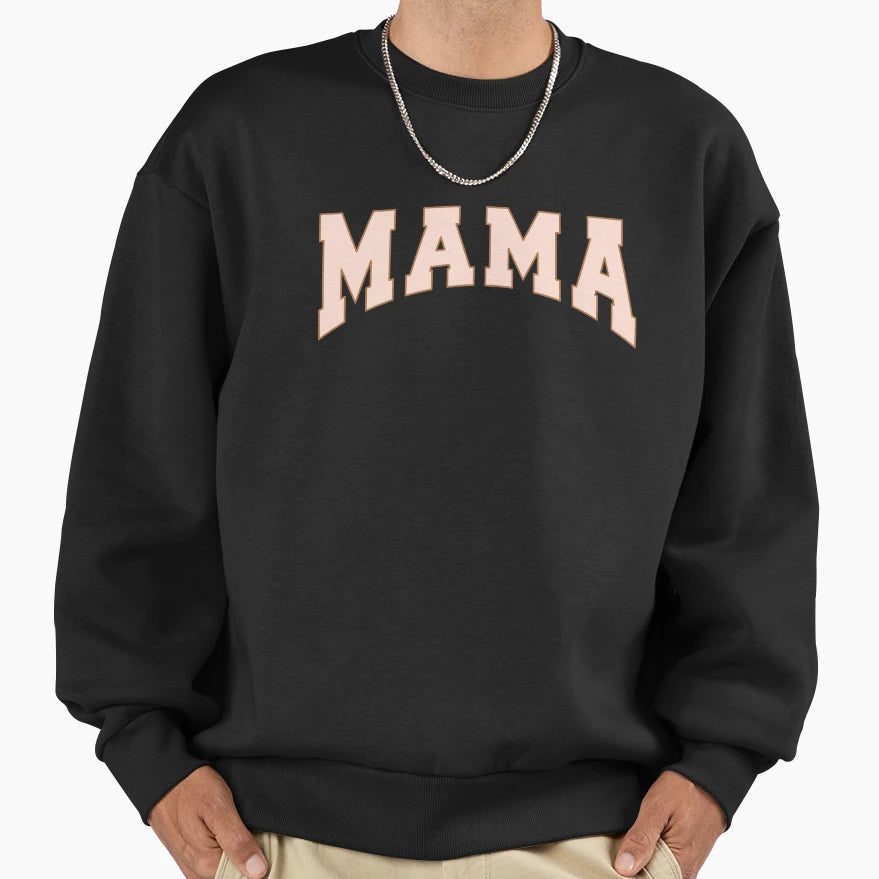 Mama Sweatshirt - Custom Art Print Unisex - T-Shirt, Sweatshirt, Hoodie