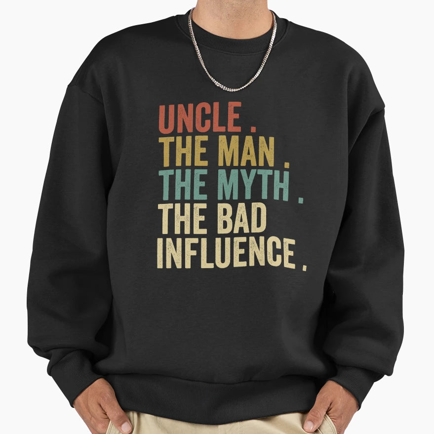 Uncle Myth Bad Influence Personalized T-Shirt - Novelty Apparel Men Women - T-Shirt, Sweatshirt, Hoodie