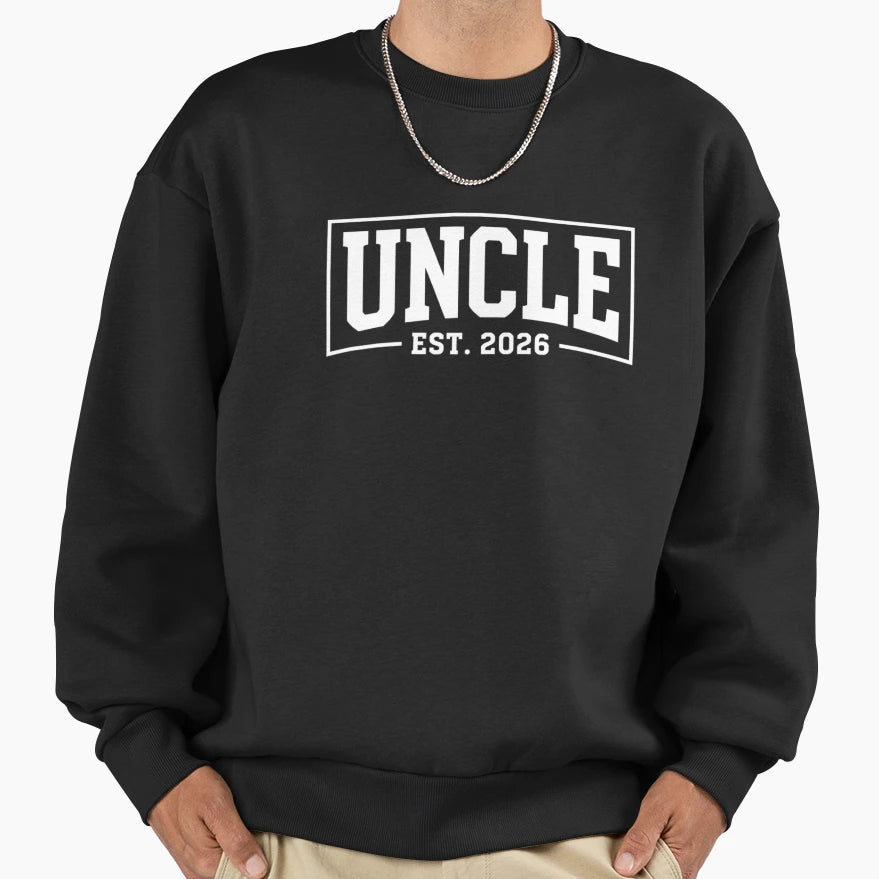 Uncle Est 2026 New Uncle Family Sweatshirt - Unique Graphic for Adults - T-Shirt, Sweatshirt, Hoodie