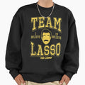 Team Lasso Believe Game Sweatshirt - Aesthetic Graphic for Adults - T-Shirt, Sweatshirt, Hoodie
