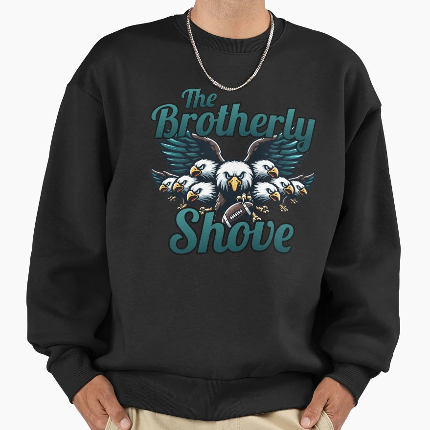 Philadelphia Brotherly Shove Sweatshirt - Novelty Apparel for Adults - T-Shirt, Sweatshirt, Hoodie