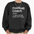 Football Coach Funny Definition Sweatshirt - Minimalist Print Unisex - T-Shirt, Sweatshirt, Hoodie